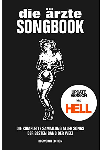 Die Ärzte Songbook für Gitarre Update Version mit HELL Album | Alle Lieder der Kultband als Gitarrenbuch | Akkordtexte für Gitarristen | Rock Songbook ... Sammlung aller Songs der besten Band der Welt