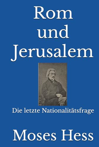 Rom und Jerusalem: Die letzte Nationalitätsfrage