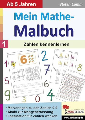 Mein Mathe-Malbuch / Band 1: Zahlen kennenlernen: Malvorlagen und Zahlenbilder zu den Zahlen 0-9