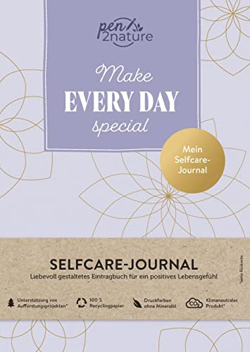 Make Every Day Special • Mein Selfcare-Journal • Eintragbuch A5, Hardcover: Nachhaltiges Eintragbuch für ein positives Lebensgefühl. Gefühle, Wünsche, sich selbst kennenlernen (pen2nature books)