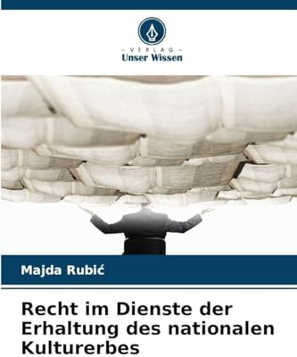 Recht im Dienste der Erhaltung des nationalen Kulturerbes