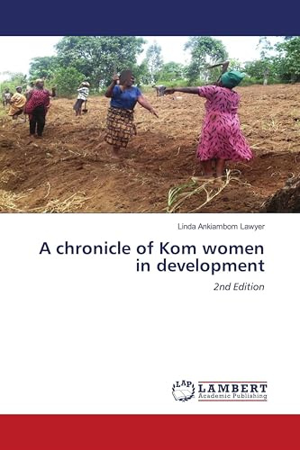 A chronicle of Kom women in development: 2nd Edition