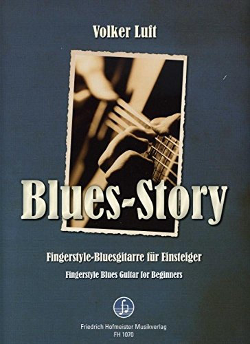 Blues Story, für Gitarre: Fingerstyle-Bluesgitarre für Einsteiger