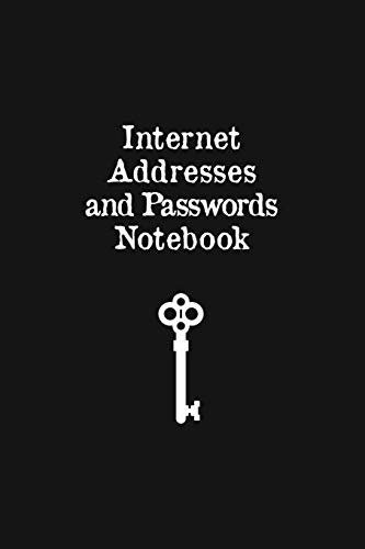 Internet Addresses and Passwords Notebook: Web Address And Password Logbook - Phone And Computer Email Login Pocket Book Journal