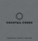 Cocktail Codex: Fundamentals, Formulas, Evolutions [A Cocktail Recipe Book]