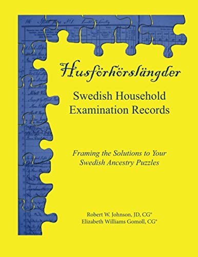 Husförhörslängder, Swedish Household Examination Records: Framing the Solutions to Your Swedish Ancestry Puzzles