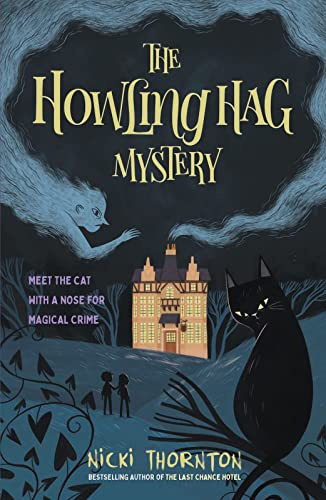 The Howling Hag Mystery: a new series from the author of The Last Chance Hotel