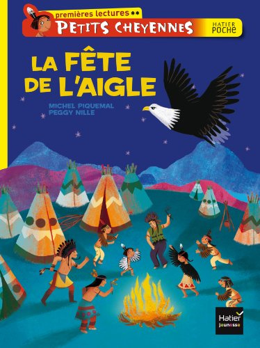 Petits Cheyennes (Premieres lectures): La fete de l'aigle