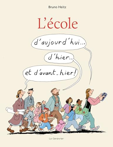 L'école d'aujourd'hui... d'hier... et d'avant-hier ! (Carte blanche)