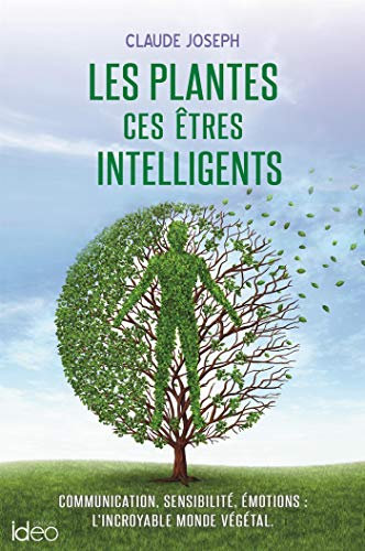 Les plantes ces êtres intelligents