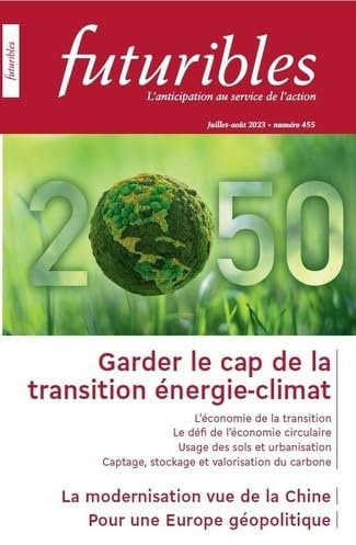 Futuribles 455, juillet-août 2023. Garder le cap de la transition énergie-climat: La modernisation vue de la Chine