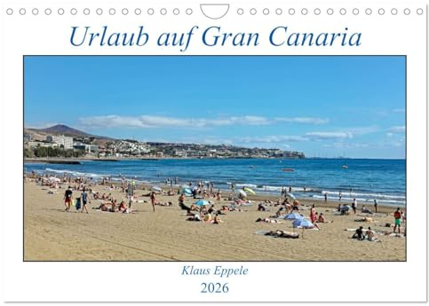 Urlaub auf Gran Canaria (Wandkalender 2026 DIN A4 quer), CALVENDO Monatskalender: Herrliche Strände und abenteuerliche Wanderwege (CALVENDO Orte)