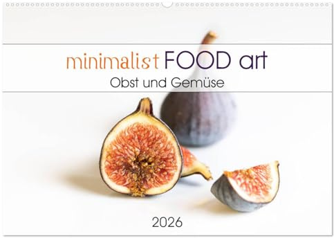 minimalist FOOD art Obst und Gemüse (Wandkalender 2026 DIN A2 quer), CALVENDO Monatskalender: Kunst in Ihrer Küche, Fotografien zum Thema Essen und Kochen. (CALVENDO Lifestyle)