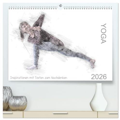 YOGA Inspirationen mit Texten zum Nachdenken (hochwertiger Premium Wandkalender 2026 DIN A2 quer), Kunstdruck in Hochglanz: Yoga meets Prosa (CALVENDO Gesundheit)