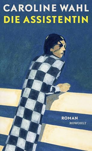 Die Assistentin: Roman | Von der preisgekrönten Bestsellerautorin: Eine junge Frau zwischen Selbstverlust und dem Mut zum eigenen Weg
