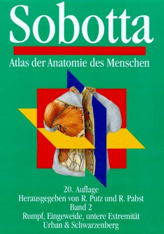 Atlas der Anatomie des Menschen, in 2 Bdn., Bd.2, Rumpf, Eingeweide, untere Extremität