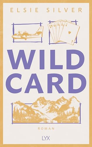 Wild Card: Mit fortlaufender Rückengestaltung und Karte des Elsieversums in der Innenklappe (Rose Hill, Band 4)