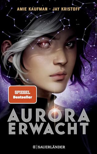 Aurora erwacht: Band 1 | spannende Science-Fiction Abenteuerreihe für Jugendliche ab 14 Jahre │ actionreich bis zur letzten Seite: ein Must-Read für ... und Sci-Fi-Fans! (Aurora Rising, Band 1)