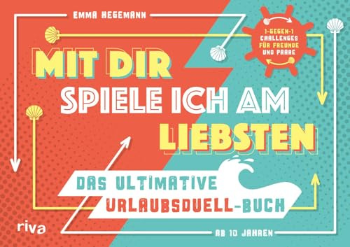 Mit dir spiele ich am liebsten – Das ultimative Urlaubsduell-Buch: 1-gegen1-Challenges für Freunde und Paare