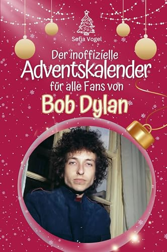 Der inoffizielle Adventskalender für alle Fans von Bob Dylan
