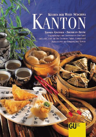 Kanton. Küchen der Welt: Südchina
