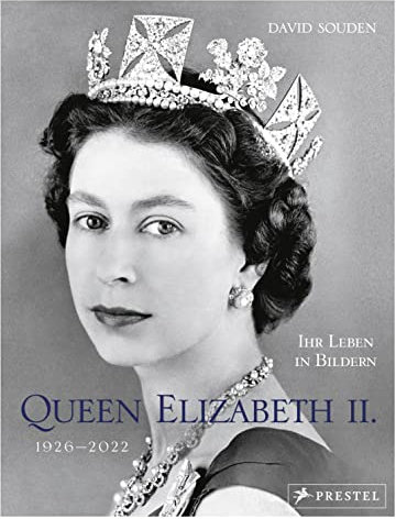 QUEEN ELIZABETH II.: Ihr Leben in Bildern, 1926-2022: In offizieller Zusammenarbeit mit der BBC
