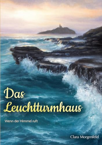 Das Leuchtturmhaus (Band 3): Wenn der Himmel ruft