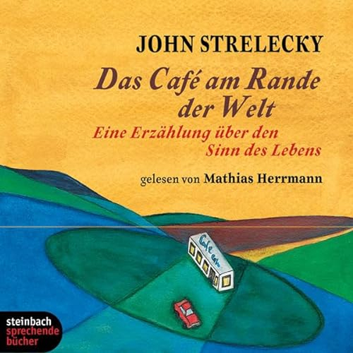 Das Cafe am Rande der Welt. Eine Erzählung über den Sinn des Lebens. 2 CDs