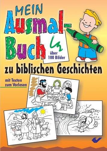 Mein Ausmalbuch zu biblischen Geschichten: Mit Texten: Mit Texten zum Vorlesen