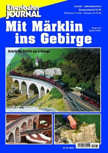 Mit Märklin ins Gebirge - Schritt für Schritt zur L-Anlage - Eisenbahn Journal Anlagenbau & Planung 1-2001 (Anlagenbau & Planung des Eisenbahn-Journals)
