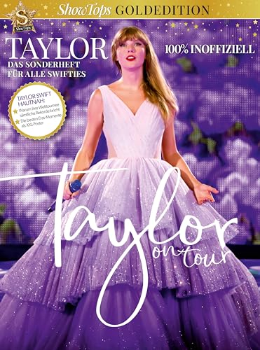 Show Tops Goldedition Taylor on Tour: Das Sonderheft aller Swifties als großformatige Edtion