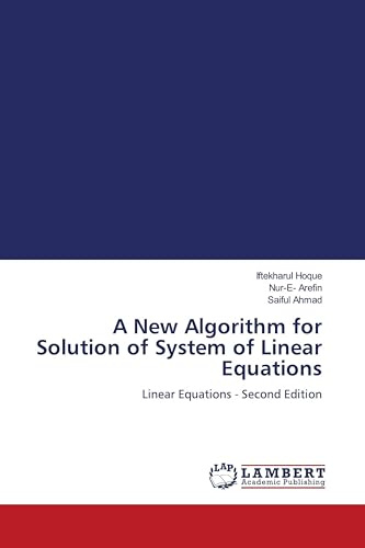 A New Algorithm for Solution of System of Linear Equations: Linear Equations - Second Edition