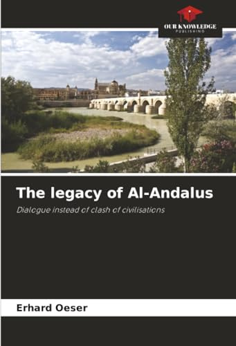 The legacy of Al-Andalus: Dialogue instead of clash of civilisations