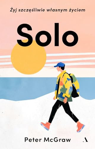 SOLO Żyj szczęśliwie własnym życiem