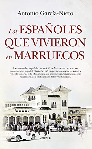 Los españoles que vivieron en Marruecos (Historia)