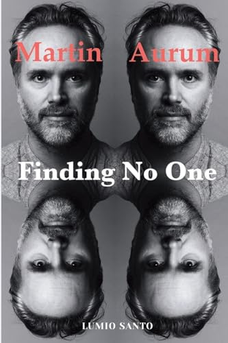 Finding No One: Live Your Story to the End and Beyond