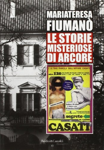 Le storie misteriose di Arcore: le origini