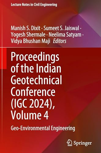 Proceedings of the Indian Geotechnical Conference (IGC 2024), Volume 4: Geo-Environmental Engineering (Lecture Notes in Civil Engineering, 700)