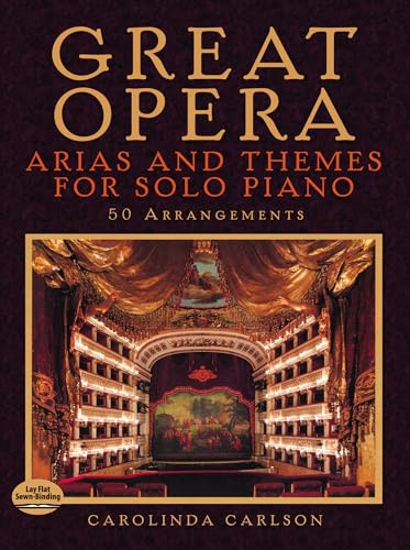 Great Opera Arias And Themes For Solo Piano.: 50 Arrangements (Dover Classical Piano Music)