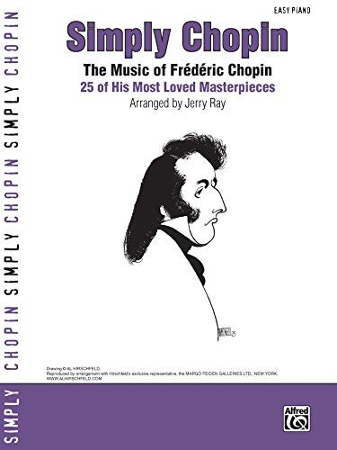 Simply Chopin: The Music of Frederic Chopin: 25 of His Piano Masterpieces (Easy Piano) (Simply Series)