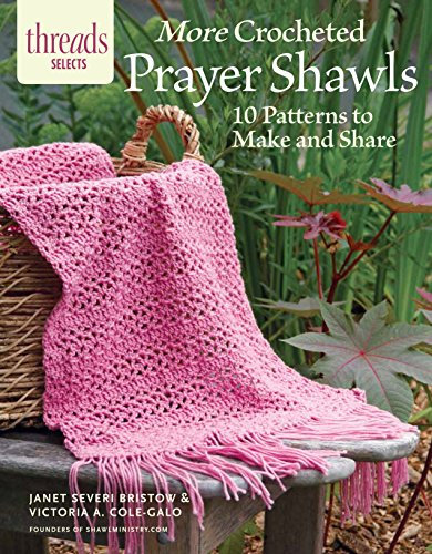 More Crocheted Prayer Shawls: 10 Patterns to Make and Share