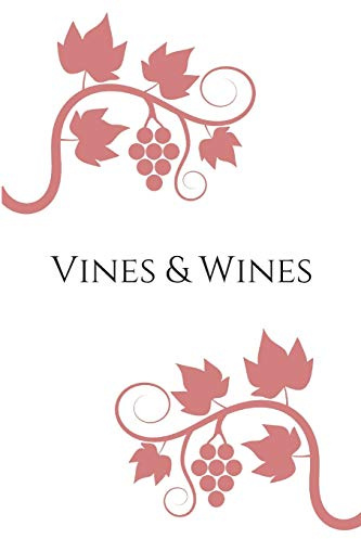 Vines & Wines: A Wine Review Journal