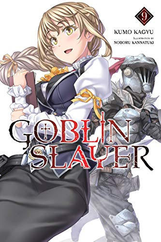 Goblin Slayer, Vol. 9 (light novel) (Volume 9)