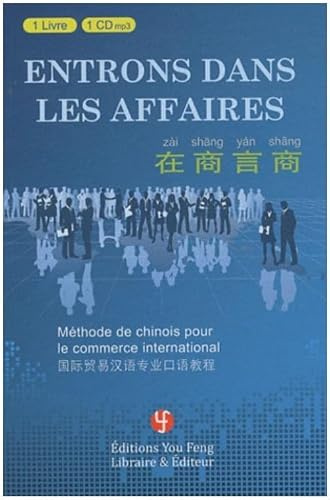 Entrons dans les affaires: Méthode de chinois pour le commerce international