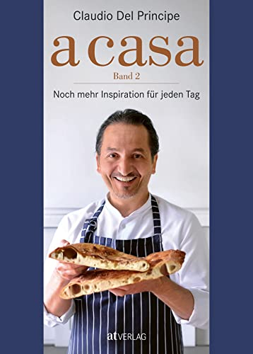 A casa. Band 2. Noch mehr Inspiration für jeden Tag. Genussvoll im Alltag – der zweite Band des Kochtagebuchs vertieft das Backen mit Lievito Madre und taucht ein ins Fermentieren
