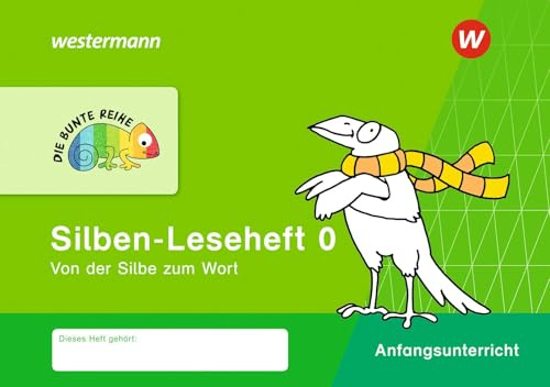 DIE BUNTE REIHE - Deutsch: Silben-Leseheft 0 Von der Silbe zum Wort