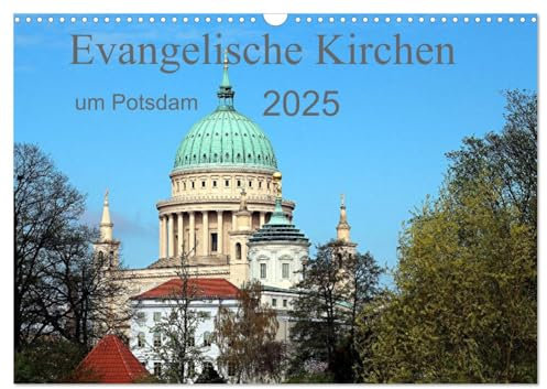 Evangelische Kirchen um Potsdam 2025 (Wandkalender 2025 DIN A3 quer), CALVENDO Monatskalender