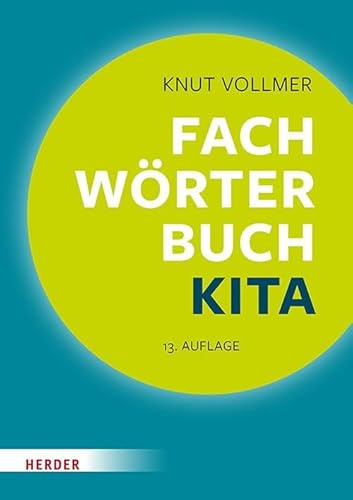 Fachwörterbuch Kita: Schnelle Zugänge für pädagogische Fachkräfte
