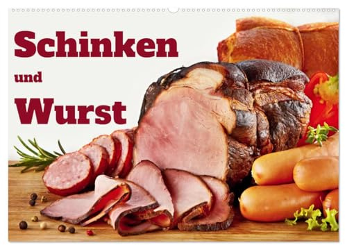 Schinken und Wurst (Wandkalender 2026 DIN A2 quer), CALVENDO Monatskalender: Ein Wandkalender voll mit Leckereien. Schinken und Wurst als Delikatessen (CALVENDO Lifestyle)