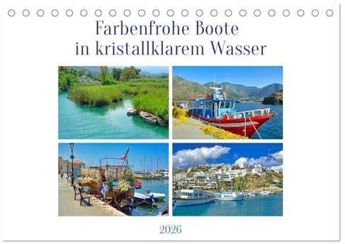 Farbenfrohe Boote in kristallklarem Wasser (Tischkalender 2026 DIN A5 quer), CALVENDO Monatskalender: Boote im Hafen oder auf dem Meer lassen uns wehmütig von Urlaub träumen. (CALVENDO Natur)
